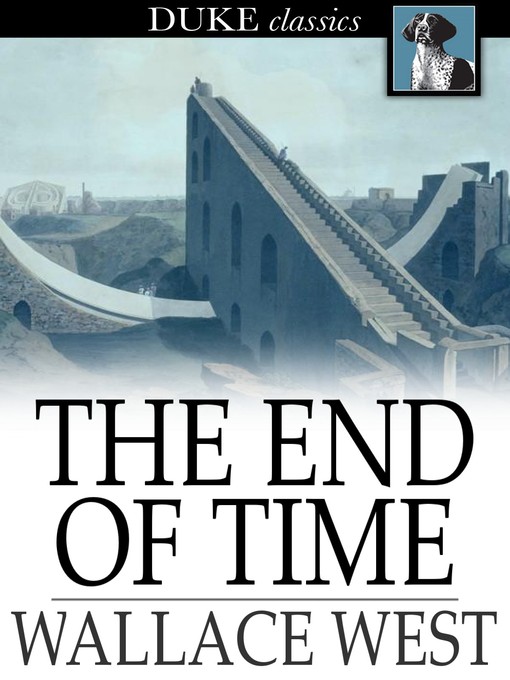 Title details for The End of Time by Wallace West - Wait list
